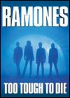 The Ramones poster. Too Tough to Die 620x860 mm