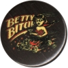 Betty Bitch pin badge.