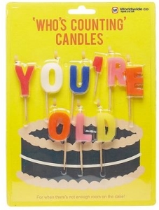 Whos counting 'Your Old' candles.