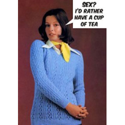 Greetings Card. Sex? Id Rather Have a Cup of Tea