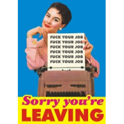 Greetings Card. Sorry Youre Leaving