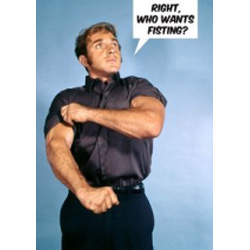 Greetings Card. Who Wants Fisting