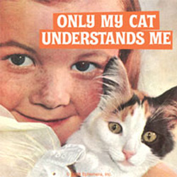 Vintage advertising coaster. Only a Cat Understands Me