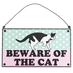 Metal Sign. Beware of the Cat