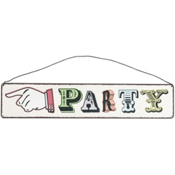 Party Metal Sign