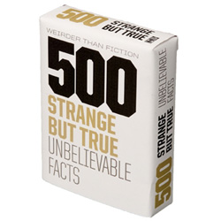 500 strange but true unbelievable facts